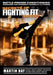 Secrets Of Fighting Fit Exposed by Martin Day