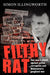 Filthy Rat - One Man's Stand Against Police Corruption and Melbourne's Gangland War by Simon Illingworth