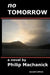 No Tomorrow by Philip Machanick