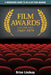Film Awards: A Reference Guide to US & UK Film Awards Volume Two 1960-1979 by Brian Lindsay