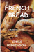 French Bread by Chris Higginson