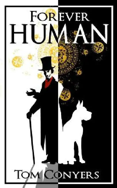 Forever Human by Tom Conyers