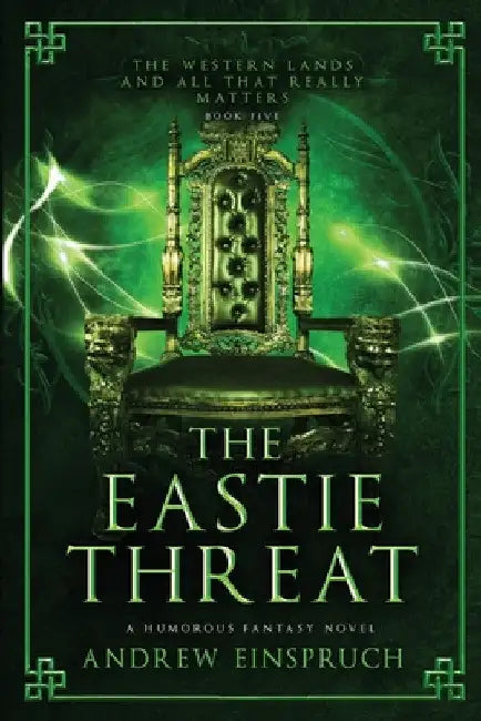 The Eastie Threat: A Humorous Fantasy Novel by Andrew Einspruch