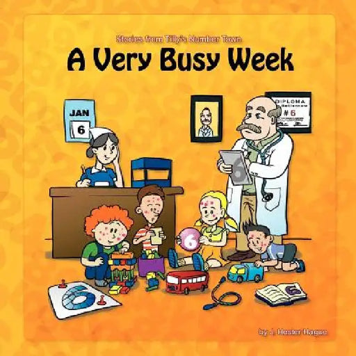 A Very Busy Week: Stories From Number Town by Ferdinand Tang