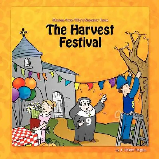 The Harvest Festival: Stories from Number Town by Ferdinand Tang