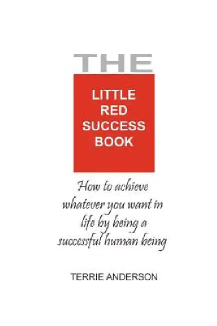 The Little Red Success Book by Terrie Anderson