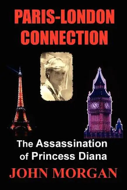 Paris-London Connection: The Assassination Of by Morgan