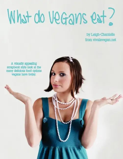 What Do Vegans Eat? by Leigh-Chantelle