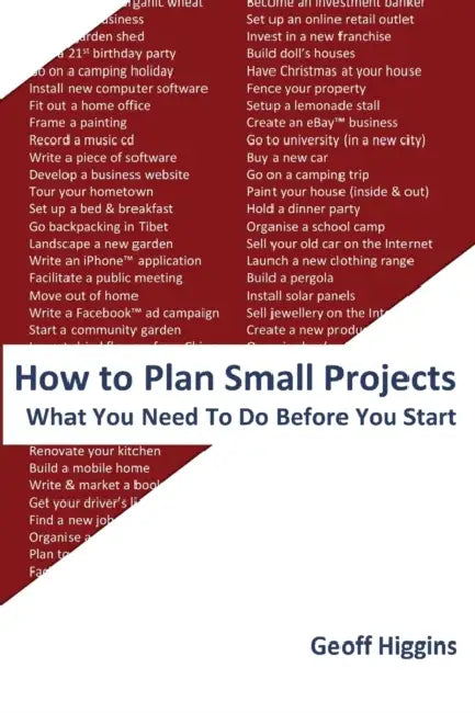 How to Plan Small Projects by Geoff Higgins