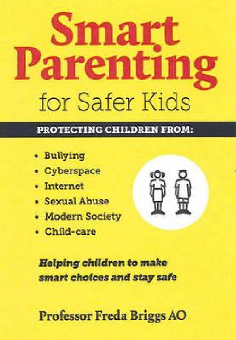 Smart Parenting for Safer Kids by Freda Briggs