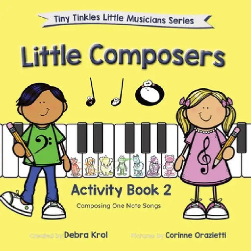 Little Composers Activity Book 2 by Debra Krol