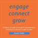 Engage Connect Grow: 52 Lessons to guide individuals and corporate teams to the heart of what truly matters to them by Aaron Solly