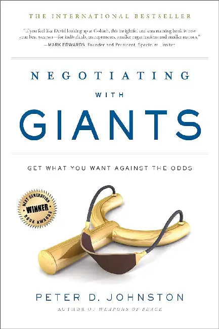 Negotiating with Giants: Get What You Want Against the Odds by Peter D. Johnston