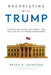 Negotiating with Trump: Lessons on Power, Influence, and Dealing with Extreme Bargainers by Peter D. Johnston