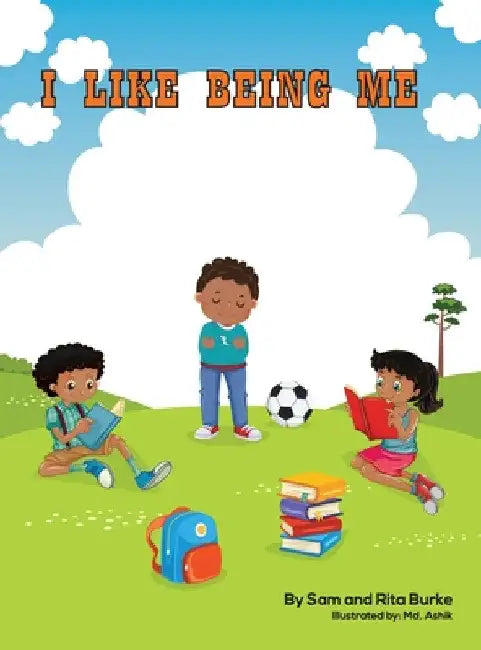 I Like Being Me by Sam And Rita Burke