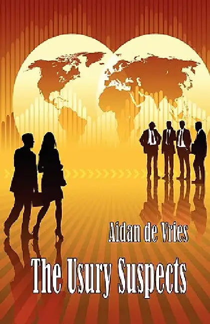The Usury Suspects by Aidan De Vries