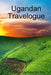 Ugandan Travelogue by Ma Donna Kay Kakonge