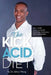 The Kick Acid Diet by Alwyn Wong