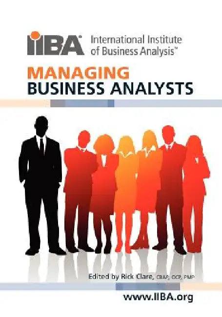 Managing Business Analysts by Rick Clare