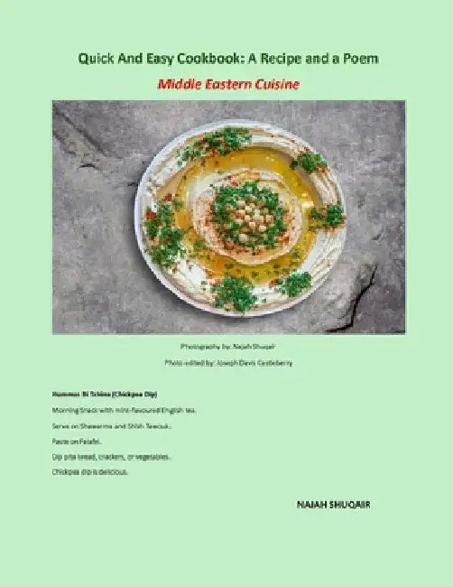 Quick And Easy Cookbook: A Recipe and a Poem: Middle Eastern Cuisine by Najah Shuqair