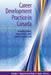 Career Development Practice in Canada: Perspectives, Principles, and Professionalism by Blythe C. Shepard, Priya S. Mani