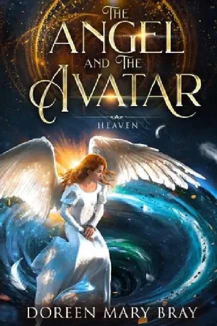 The Angel and The Avatar: Heaven by Bray, Doreen Mary