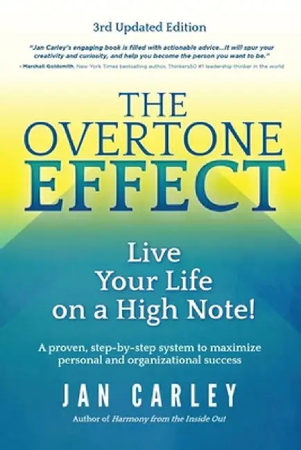 The Overtone Effect: Live Your Life on a High Note! by Jan Carley