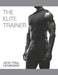 The Elite Trainer: Strength Training for the Serious Professional by John Paul Catanzaro