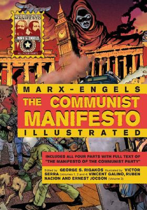The Communist Manifesto Illustrated: All Four Parts by Karl Marx, Friedrich Engels, George Rigakos