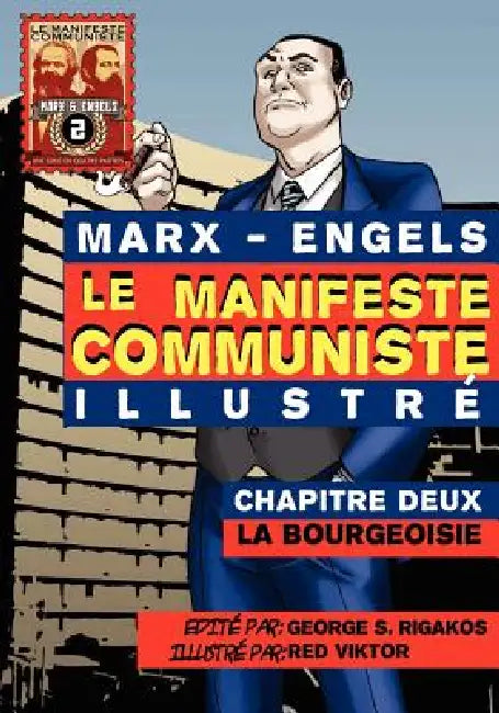 Le Manifeste communiste (illustré) - Chapitre Deux: La Bourgeoisie by Karl Marx, Friedrich Engels, George S. Rigakos