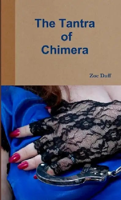 The Tantra of Chimera by Zoe Duff