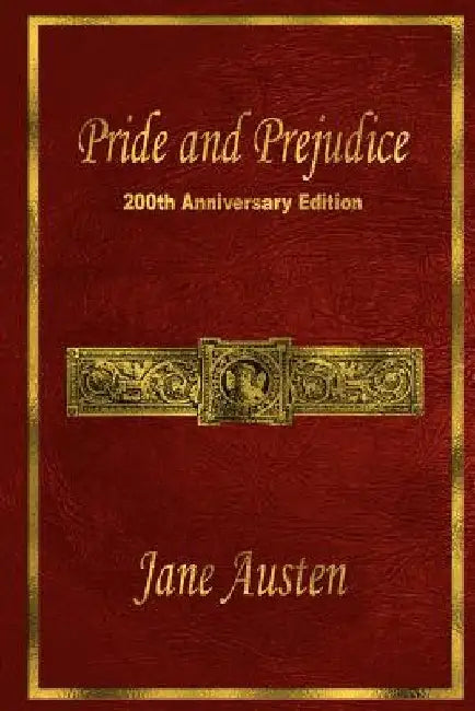 Pride and Prejudice: 200th Anniversary Edition by Maria Therese D. Roble