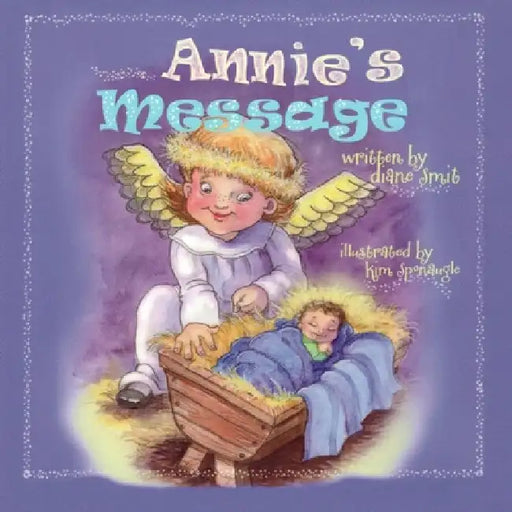 Annie's Message: Special needs, Down Syndrome, Christmas story, Sibling rivalry, educational and entertaining by Kim Sponaugle