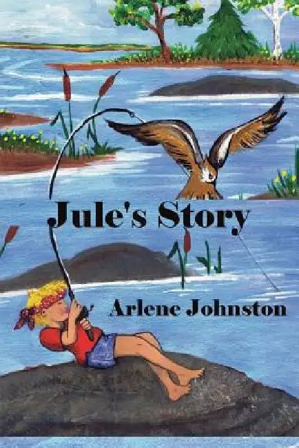 Jule's Story by Arlene Johnston