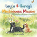 Layla & Honey's Mischievous Mission by Izelle Hickey