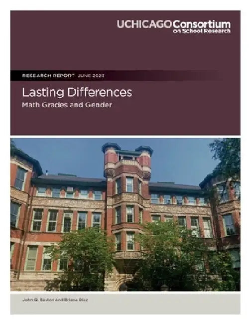 Lasting Differences: Math Grades and Gender by Briana Diaz