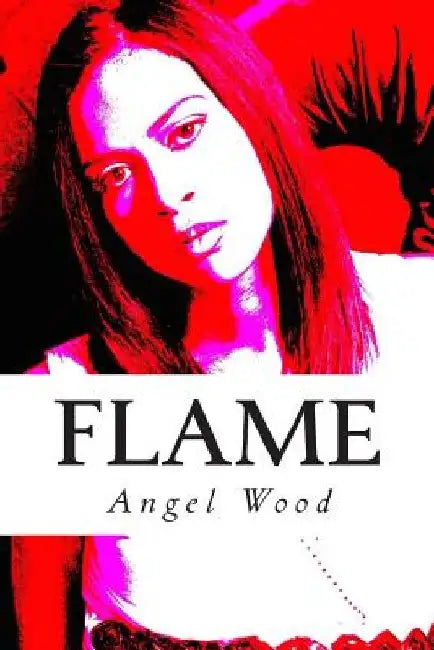 Flame by Angel Wood