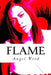 Flame by Angel Wood