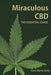 Miraculous CBD: The Essential Guide by Merlo M. Ed, Carol