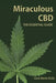 Miraculous CBD: The Essential Guide by Merlo M. Ed, Carol