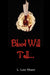 Blood Will Tell... by L. Lee Shaw