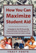 How You Can Maximize Student Aid: Strategies for the Fafsa and the Expected Family Contribution (Efc) to Increase Financial Aid for College by Tracy A. Foote