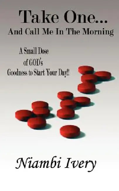 Take One And Call Me In The Morning by Niambi Ivery, Michael Ivery
