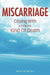 Miscarriage: Coping with a Different Kind of Death by Walter Williamson