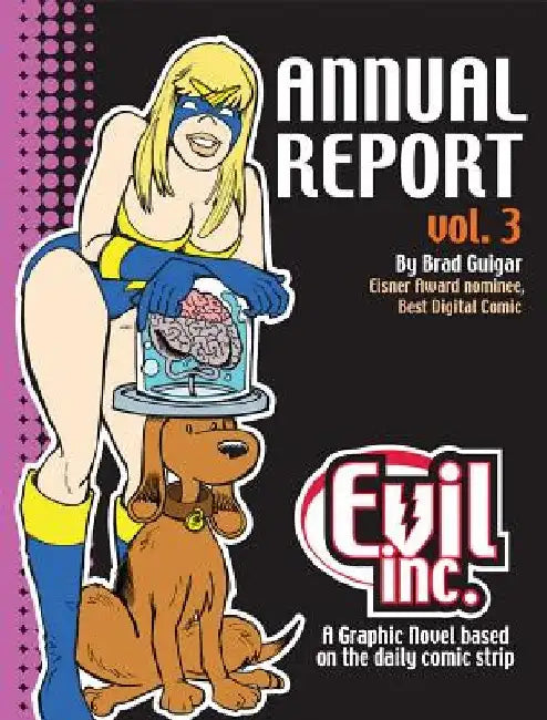 Evil Inc Annual Report Volume 3 by Brad Guigar