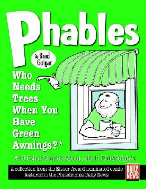 Phables: Who Needs Trees When You’ve Got Green Awnings? by Brad Guigar