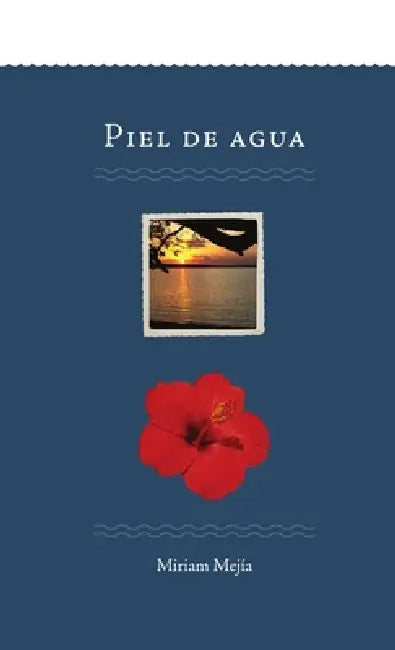 Piel de agua by Miriam Mejía