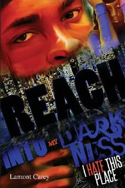 Reach Into My Darkness by Lamont Carey, Valerie White, Melanee Woodard