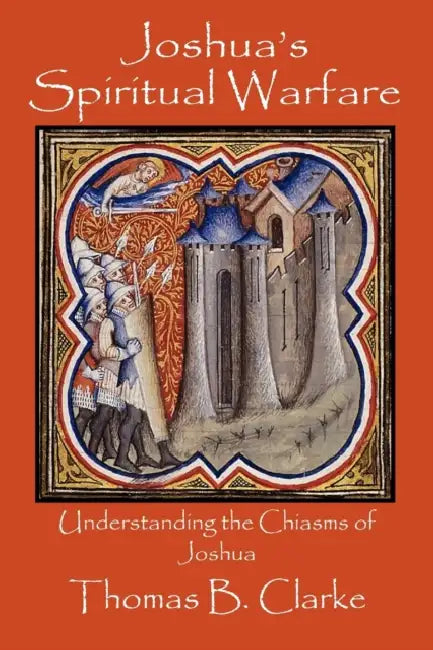 Joshua's Spiritual Warfare by Thomas B. Clarke