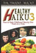 Healthy Haiku 3: How to Fight Childhood Obesity One Poem at a Time by Imani Ma'at
